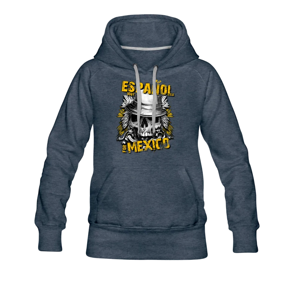 Espanol Mexico Women’s Premium Hoodie
